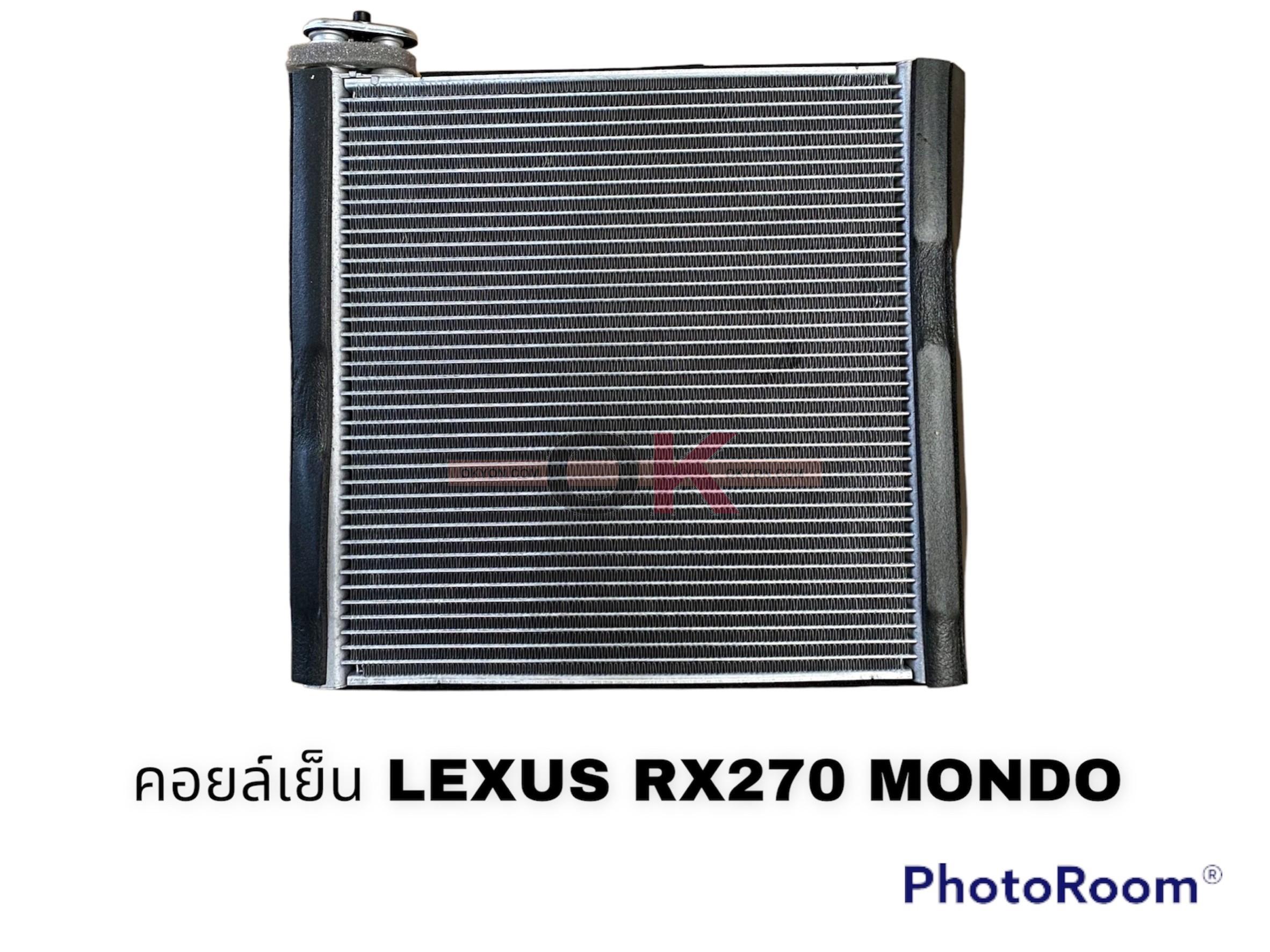 คอยล์เย็น LEXUS RX270 MONDO S/*