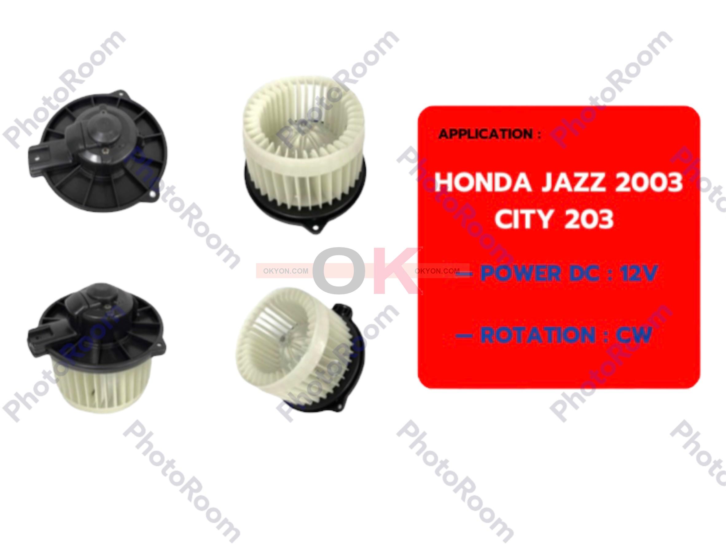 พัดลมโบลเวอร์แอร์ HONDA JAZZ CITY 2003 JT*